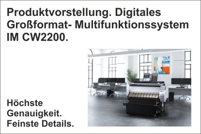 News Juli – Produktvorstellung. Digitales Großformat-Multifunktionssystem IM CW2200